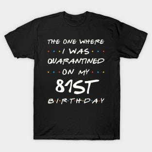 Quarantined On My 81st Birthday T-Shirt